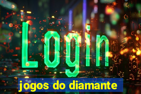 jogos do diamante